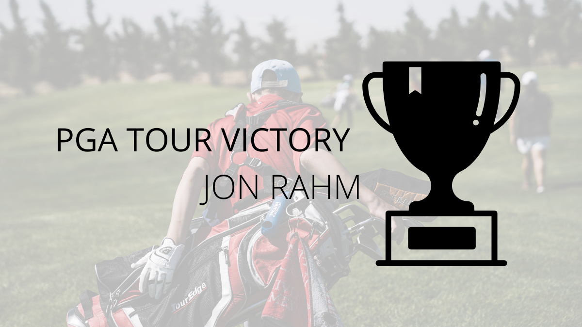 Jon Rahm – 7th PGA Tour Victory